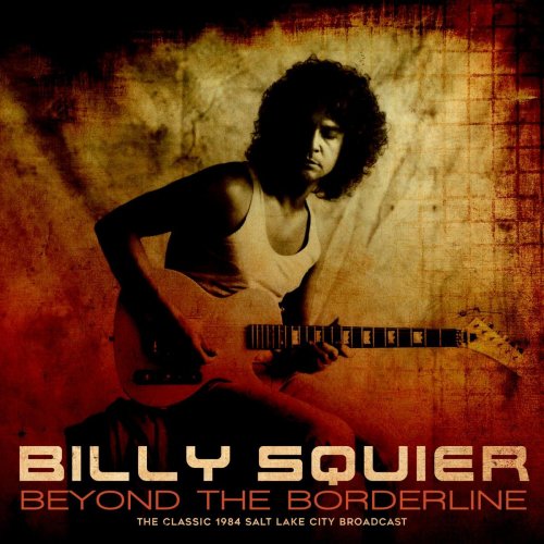 Billy Squier - Beyond The Borderline (Live 1984) (2019)