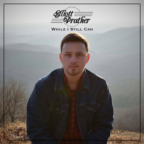 Elliott Prather - While I Still Can (2020)