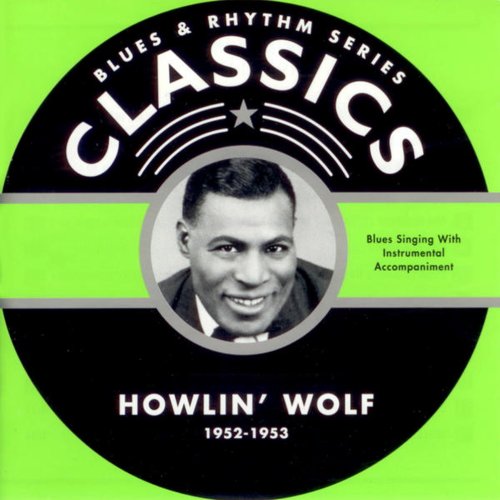 Howlin' Wolf - Chronological Classics (2015) [Hi-Res]