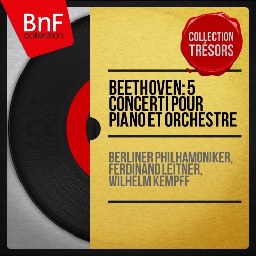Berliner Philhamoniker, Ferdinand Leitner, Wilhelm Kempff - Beethoven: 5 Concerti pour piano et orchestre (Collection trésors) (2013) Hi-Res