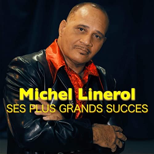 Michel Linérol - Ses plus grands succès (2020)