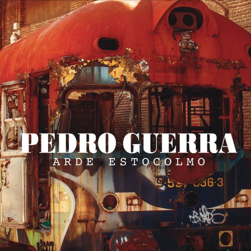 Pedro Guerra - Arde Estocolmo (2016) [Hi-Res]
