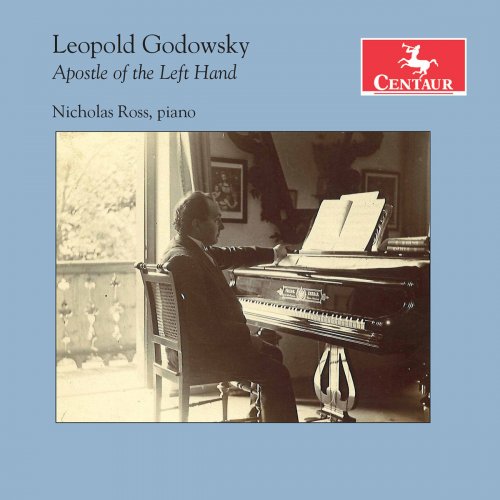 Nicholas Ross - Godowsky: Apostle of the Left Hand (2020)