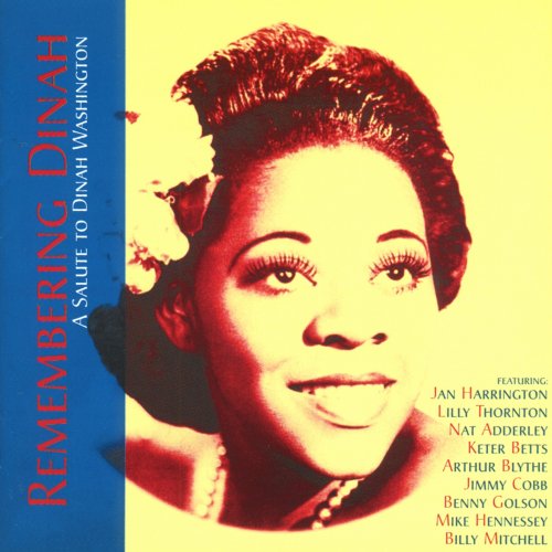 Harrington, Thornton, Adderley, Betts, Blythe, Cobb - Remembering Dinah: A Salute to Dinah Washington (Remastered) (2020) [Hi-Res]