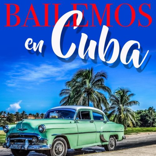 VA - Bailemos en Cuba (2020)