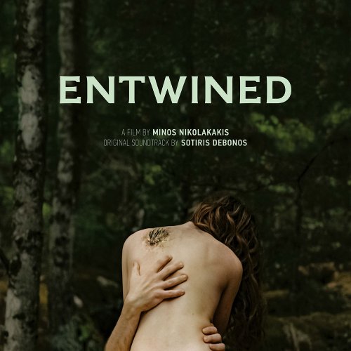 Sotiris Debonos - ENTWINED (Original Motion Picture Soundtrack) (2020)