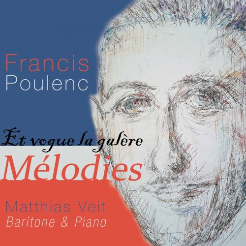 Matthias Veit - Et vogue la galère: Mélodies (2020)