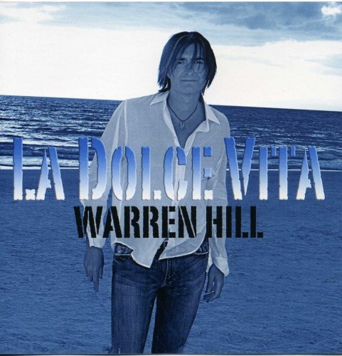 Warren Hill - La Dolce Vita (2008)