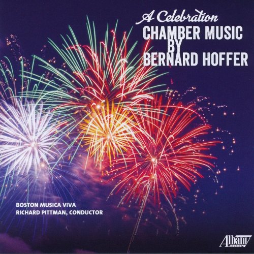 Boston Musica Viva - A Celebration: Chamber Music by Bernard Hoffer (2020)