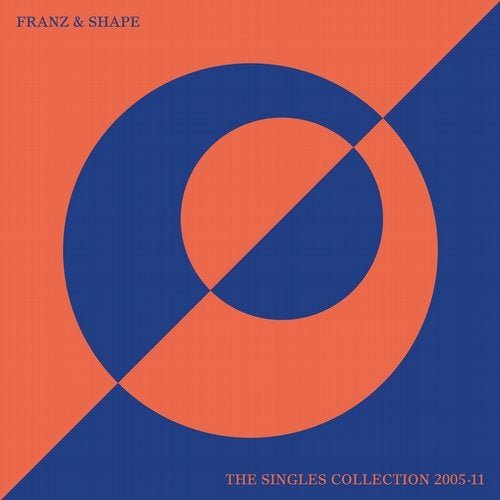 Franz & Shape - The Singles Collection 2005-11 (2020)