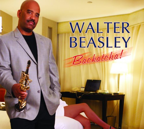 Walter Beasley - Backatcha! (2010)