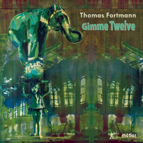 Various Artists - Thomas Fortmann: Gimme Twelve (2020)
