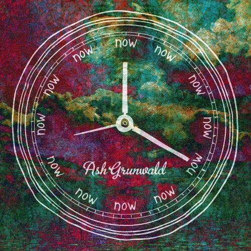 Ash Grunwald - Now (2015)