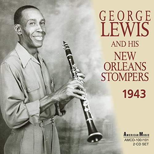 George Lewis and his New Orleans Stompers - The Complete Climax Recording Sessions 1943 (2018)