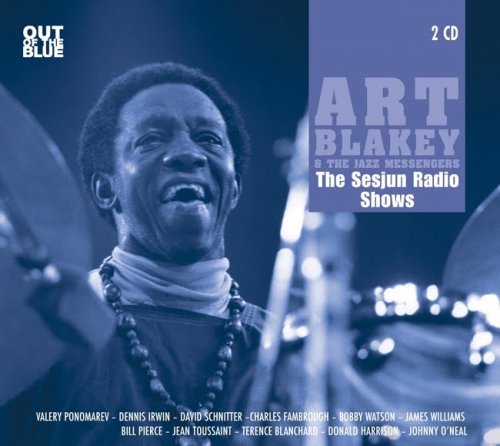 Art Blakey & The Jazz Messengers ‎- The Sesjun Radio Shows (2010)