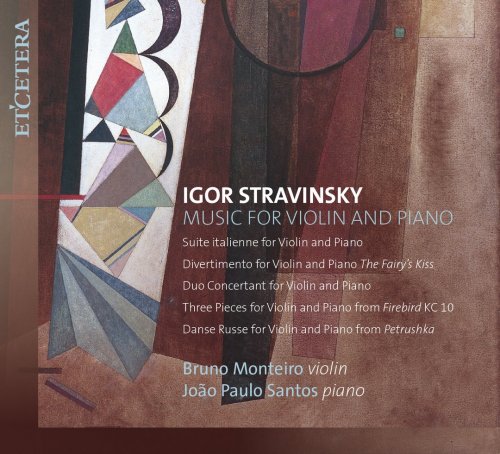 Bruno Monteiro, João Paulo Santos - Stravinsky: Music for Violin and Piano (2020)