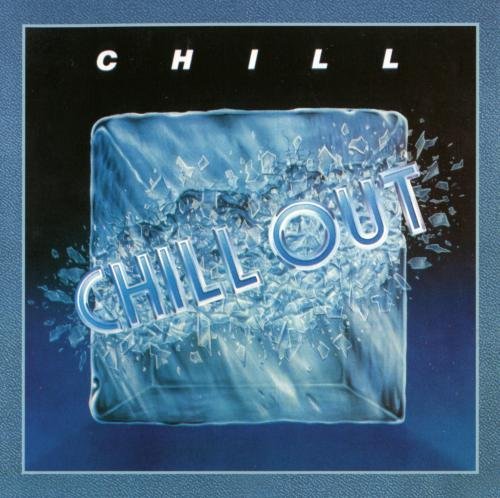 Chill - Chill Out (1985) [2009] CD-Rip