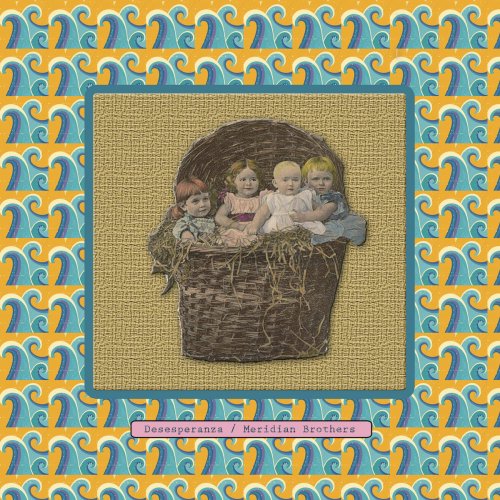 Meridian Brothers - Desesperanza (2012)