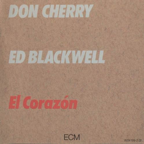 Don Cherry, Ed Blackwell - El Corazon (1982)