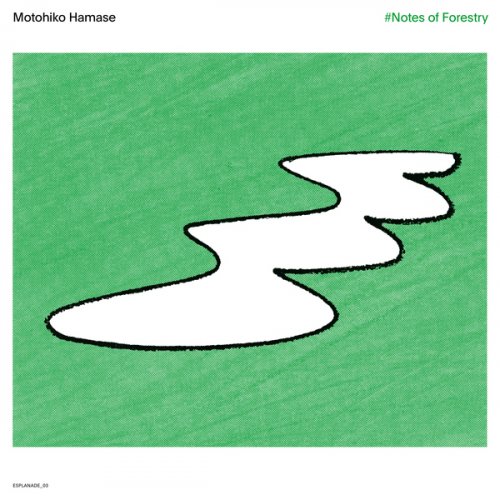 Motohiko Hamase - #Notes of Forestry (2020 Remastered Edition) (2020/1988)