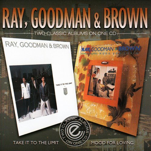 Ray, Goodman & Brown - Take It To The Limit / Mood For Loving (2014) CD-Rip
