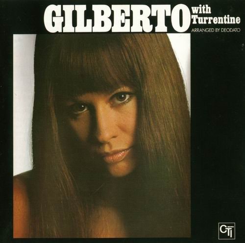Astrud Gilberto - Astrud Gilberto With Stanley Turrentine (1971)