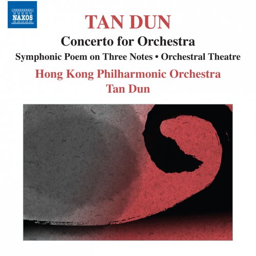 Hong Kong Philharmonic Orchestra, Tan Dun - Tan Dun: Concerto for Orchestra (2012) [Hi-Res]
