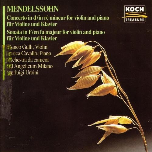 Franco Gulli, Enrica Cavallo, Pierluigi Urbini - Mendelssohn: Concerto d-moll for Violin, Piano & Strings / Sonata F-dur (1967)