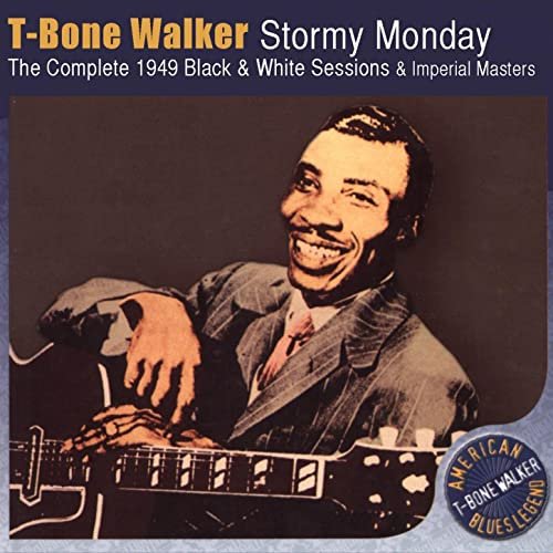 T-Bone Walker - Stormy Monday (The Complete 1949 Black & White Sessions & Imperial Masters) (2011)
