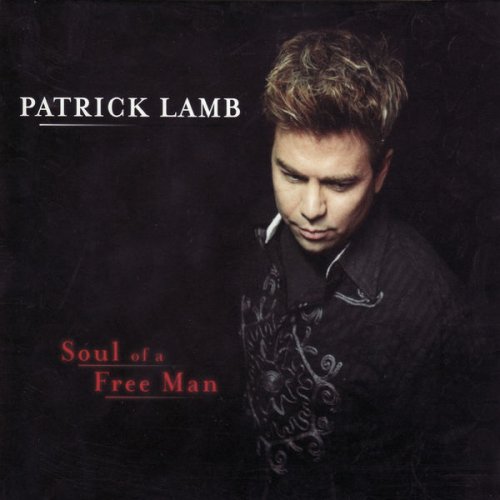 Patrick Lamb - Soul Of A Free Man (2007)