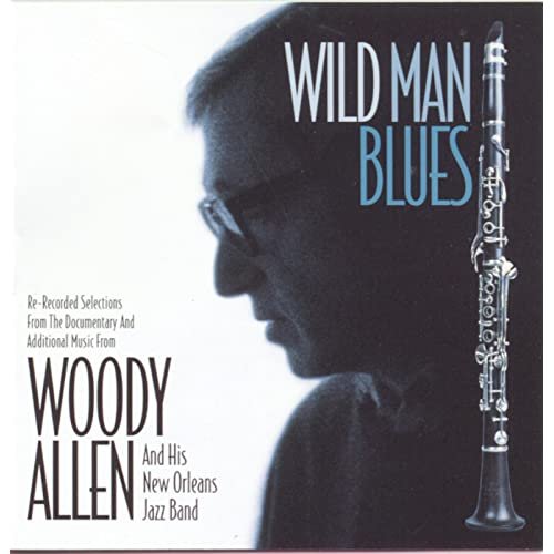 Woody Allen And His New Orleans Jazz Band - Wild Man Blues (1998)