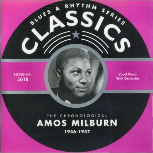 Amos Milburn - Blues & Rhythm Series Classics 5018: The Chronological Amos Milburn 1946-1947 (2001)
