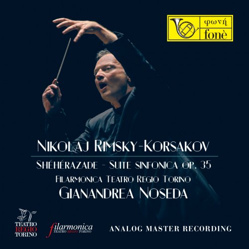 Filarmonica Teatro Regio Torino & Gianandrea Noseda - Rimsky-Korsakov: Shéhérazade, Op. 35 (Version #2) (2019) [DSD64]