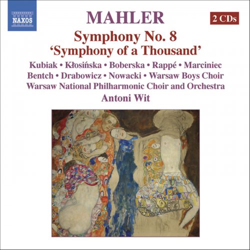 Warsaw National Philharmonic Choir and Orchestra, Polish Radio Choir in Kraków, Cardinal Stefan Wyszynski University Choir, Warsaw Boys Choir, Antoni Wit - Mahler: Symphony No. 8 in E-Flat Major "Symphony of a Thousand" (2006) [Hi-Res]