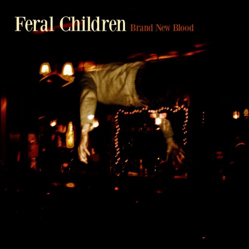 Feral Children - Brand New Blood (2009)