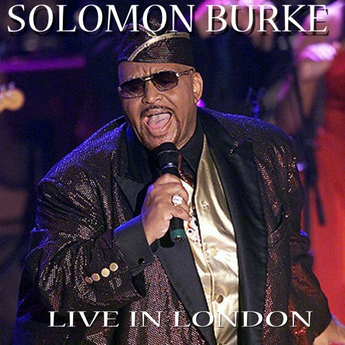 Solomon Burke - Live In London (2017)