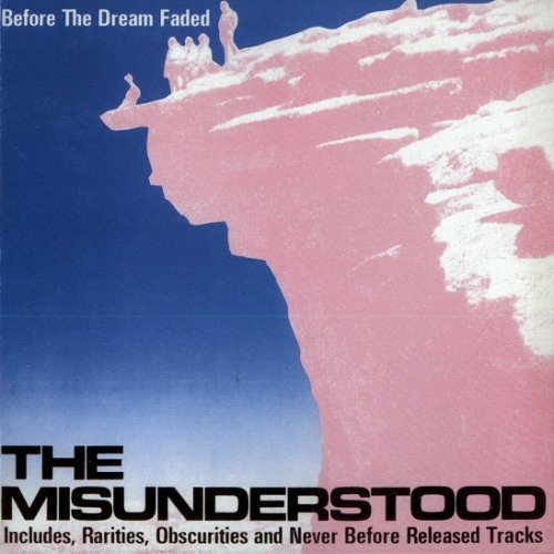 The Misunderstood - Before The Dream Faded (Reissue) (1965-66/1992)