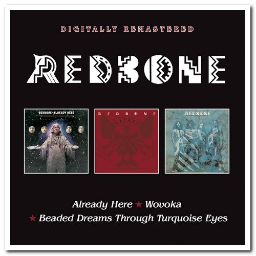 Redbone - Already Here / Wovoka / Beaded Dreams Through Turquoise Eyes [2CD Remastered Set] (2017)