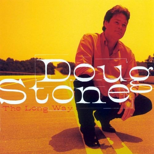 Doug Stone - The Long Way (2003)