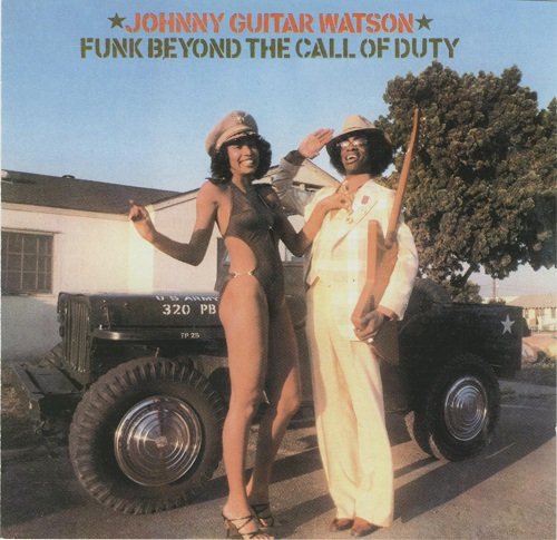 Johnny Guitar Watson - Funk Beyond The Call Of Duty  (1977) [1996]