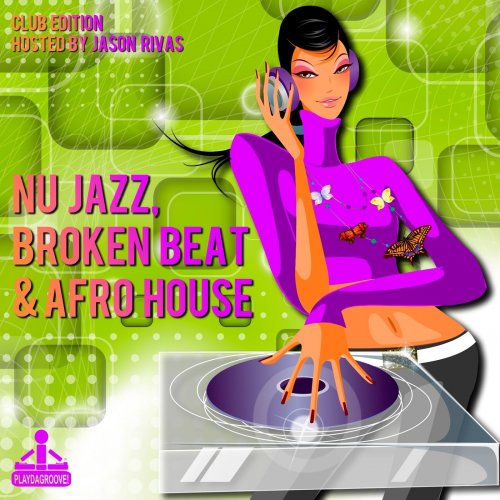 Nu Jazz, Broken Beat & Afro House (Club Edition) (2014)
