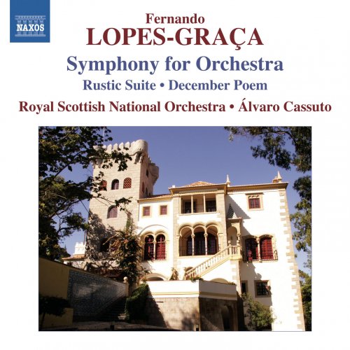 Royal Scottish National Orchestra, Álvaro Cassuto - Lopes-Graça: Sinfonia - Rústica Suite No. 1 (2012) [Hi-Res]