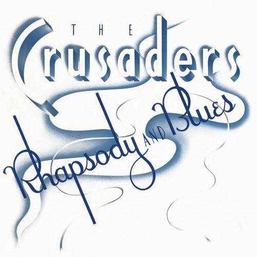 The Crusaders - Rhapsody And Blues (1980/2014) [Hi-Res]