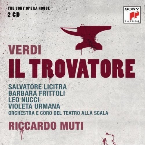 Salvatore Licitra, Barbara Frittoli, Leo Nucci, Riccardo Muti - Giuseppe Verdi - Il Trovatore (2012)