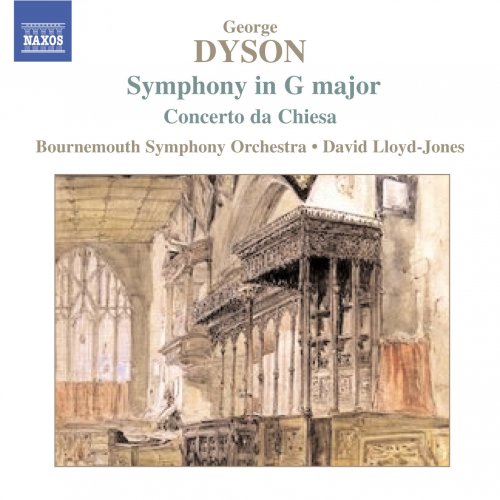 Bournemouth Symphony Orchestra, David Lloyd-Jones - Dyson: Symphony In G Major / Concerto Da Chiesa / At The Tabard Inn (2006) [Hi-Res]