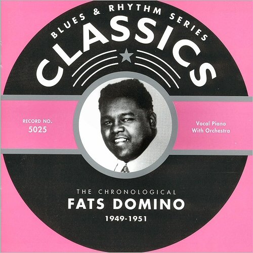 Fats Domino - Blues & Rhythm Series Classics 5025: The Chronological Fats Domino 1949-1951 (2002)