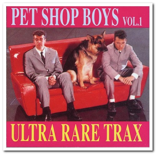 Pet Shop Boys - Ultra Rare Trax Vol. 1 & 2 (1993)