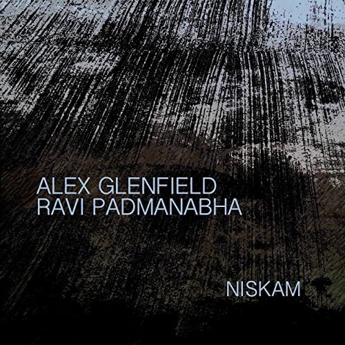 Alex Glenfield, Ravi Padmanabha - Niskam (2020)