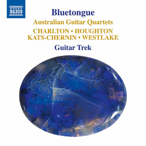 Guitar Trek - Bluetongue - Australian Guitar Quartets (2020) [Hi-Res]