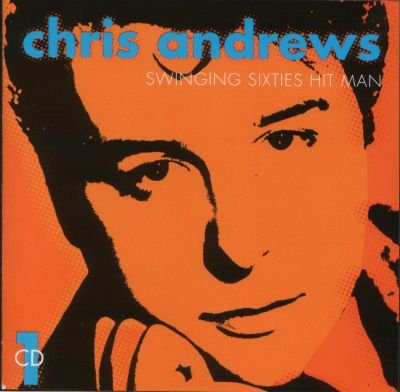 Chris Andrews - Swinging Sixties Hit Man (1996)